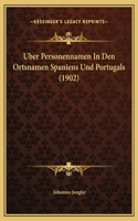 Uber Personennamen In Den Ortsnamen Spaniens Und Portugals (1902)