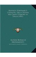 Beatrice Portinari E L'Idealita Della Donna Nei Canti D'Amore In Italia (1891)