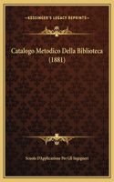 Catalogo Metodico Della Biblioteca (1881)