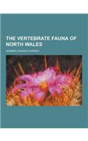 The Vertebrate Fauna of North Wales