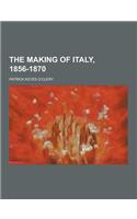 The Making of Italy, 1856-1870: (English)