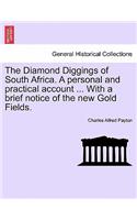 Diamond Diggings of South Africa. a Personal and Practical Account ... with a Brief Notice of the New Gold Fields.