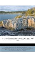 Sitzungsberichte Volume Bd. 100 1891