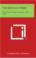 The Kentucky Derby: The Eighty Sixth Running, 1875-1960