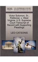 Victor Solomon, Sr., Petitioner, V. West Virginia. U.S. Supreme Court Transcript of Record with Supporting Pleadings