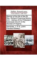 Memoir of the life of the Rt. Rev. Richard Channing Moore, D.D.