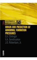 Origin and Prediction of Abnormal Formation Pressures