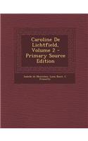 Caroline De Lichtfield, Volume 2