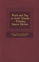 Work and Play in Girls' Schools - Primary Source Edition