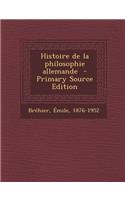 Histoire de La Philosophie Allemande - Primary Source Edition