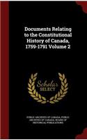 Documents Relating to the Constitutional History of Canada, 1759-1791 Volume 2