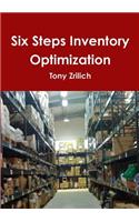 Six Steps Inventory Optimization: (English)