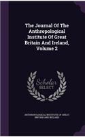 Journal Of The Anthropological Institute Of Great Britain And Ireland, Volume 2