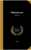 Biblioteca Rara; Volume 1-5