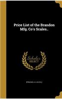 Price List of the Brandon Mfg. Co's Scales..