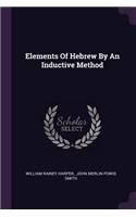 Elements Of Hebrew By An Inductive Method