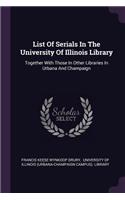List of Serials in the University of Illinois Library