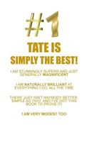 TATE IS SIMPLY THE BEST AFFIRMATIONS WORKBOOK Positive Affirmations Workbook Includes: Mentoring Questions, Guidance, Supporting You