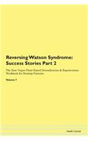 Reversing Watson Syndrome: Success Stori