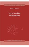 Non-Crystalline Chalcogenicides