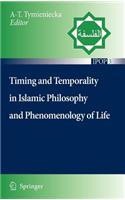 Timing and Temporality in Islamic Philosophy and Phenomenology of Life: (3 Islamic Philosophy and Occidental Phenomenology in Dialogue)