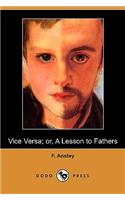 Vice Versa; Or, a Lesson to Fathers (Dodo Press)