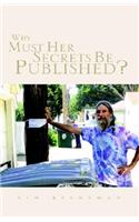 Why Must Her Secrets Be Published?