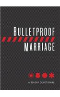 Bulletproof Marriage