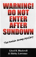 Warning! Do Not Enter After Sundown