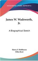 James W. Wadsworth, Jr.