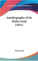 Autobiography of Sir Walter Scott (1831)