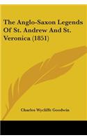 Anglo-Saxon Legends Of St. Andrew And St. Veronica (1851)