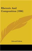 Rhetoric And Composition (1906)