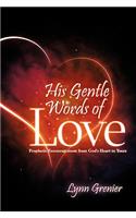 His Gentle Words of Love