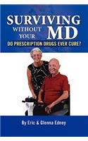 Surviving Without Your MD