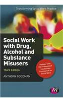 Social Work with Drug, Alcohol and Substance Misusers