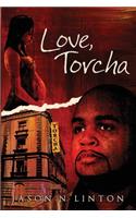 Love, Torcha