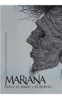 Mariana Entre El Amor y El Delirio