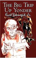Big Trip Up Yonder by Kurt Vonnegut Jr., Science Fiction, Literary