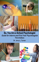 So, You Are a School Psychologist