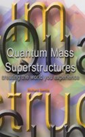 Quantum Mass Superstructures