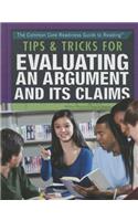 Tips & Tricks for Evaluating an Argument and Its Claims