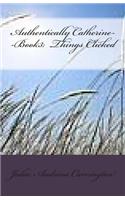 Authentically Catherine--Book3: Things Clicked