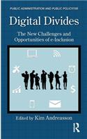 Digital Divides: The New Challenges and Opportunities of e-Inclusion