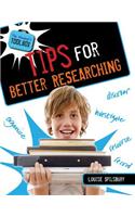 Tips for Better Researching: (Student's Toolbox)
