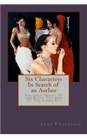 Six Characters In Search of an Author (Three Plays By Luigi Pirandello): Includes Henry IV and Right You Are (If You Think So)
