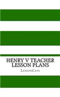 Henry V Teacher Lesson Plans