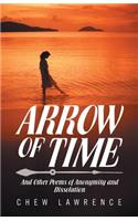 Arrow of Time: And Other Poems of Anonymity and Dissolution