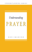 Understanding Prayer