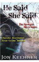 He Said, She Said: The Spokane River Killer